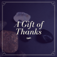 A Gift of Thanks